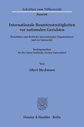 Internationale Beamtenstreitigkeiten vor nationalen Gerichten. von Bleckmann,  Albert