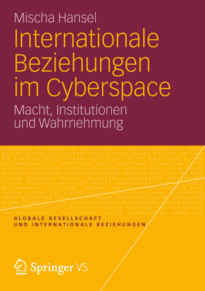 Internationale Beziehungen im Cyberspace von Hansel,  Mischa