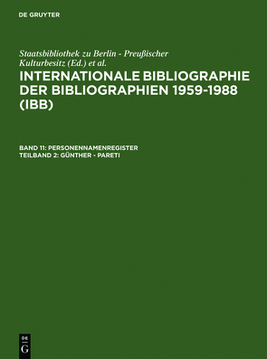 Internationale Bibliographie der Bibliographien 1959-1988 (IBB). Personennamenregister / Günther – Pareti von Olejniczak,  Ursula, Schmiedecke,  Käthe, Walravens,  Hartmut