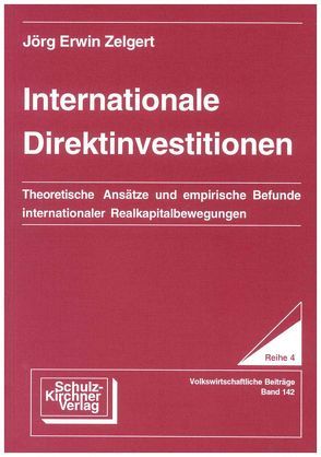 Internationale Direktinvestitionen von Zelgert,  Jörg E