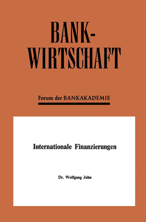 Internationale Finanzierungen von Jahn,  Wolfgang