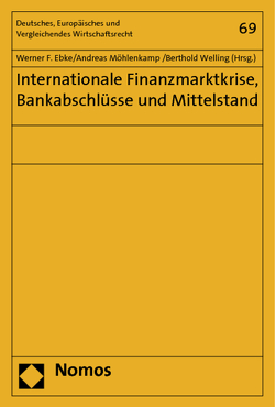 Internationale Finanzmarktkrise, Bankabschlüsse und Mittelstand von Ebke,  Werner F., Möhlenkamp,  Andreas, Welling,  Berthold