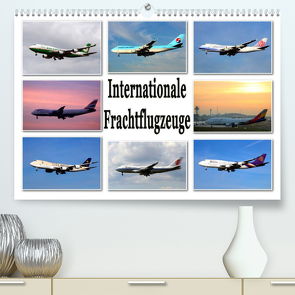 Internationale Frachtflugzeuge (Premium, hochwertiger DIN A2 Wandkalender 2023, Kunstdruck in Hochglanz) von Schwarz,  Sylvia
