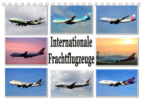 Internationale Frachtflugzeuge (Tischkalender 2023 DIN A5 quer) von Schwarz,  Sylvia