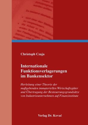 Internationale Funktionsverlagerungen im Bankensektor von Czaja,  Christoph