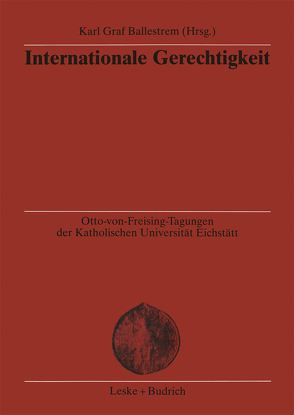 Internationale Gerechtigkeit von Ballestrem,  Karl Graf