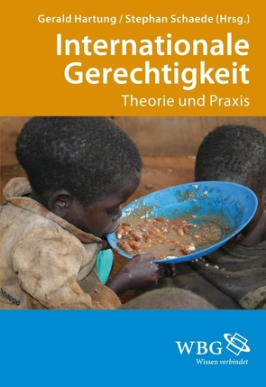 Internationale Gerechtigkeit von Diefenbacher,  Hans, Empell,  Hans-Michael, Godinho,  Fabiana de Oliveira, Hartung,  Gerald, Liebsch,  Burkhard, Opschoor,  Johannes B., Rademacher,  Timo, Ratsch,  Ulrich, Schaede,  Stephan, Schmidt-Aßmann,  Eberhard, Teichert,  Volker, Valta,  Matthias, Weilert,  Katarina, Weingardt,  Markus