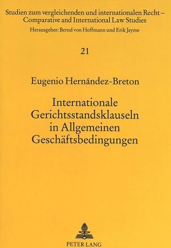 Internationale Gerichtsstandsklauseln in Allgemeinen Geschäftsbedingungen von Hernández-Bretón,  Eugenio