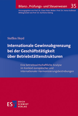 Internationale Gewinnabgrenzung bei der Geschäftstätigkeit über Betriebstättenstrukturen von Heyd,  Steffen