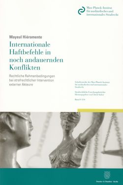 Internationale Haftbefehle in noch andauernden Konflikten. von Hiéramente,  Mayeul