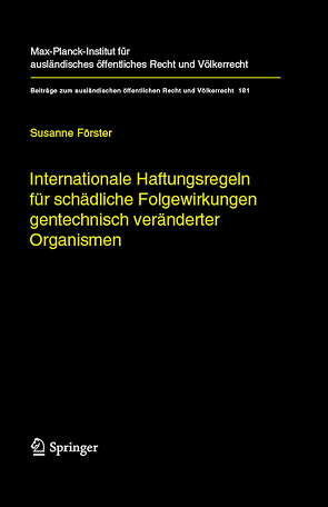 Internationale Haftungsregeln für schädliche Folgewirkungen gentechnisch veränderter Organismen von Förster,  Susanne