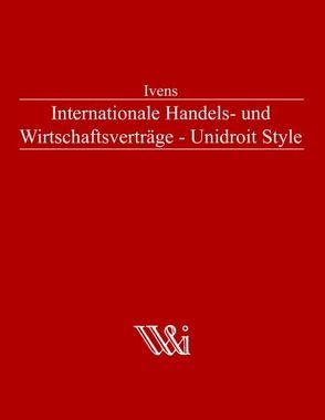 Internationale Handels- und Wirtschaftsverträge von Ivens,  Michael