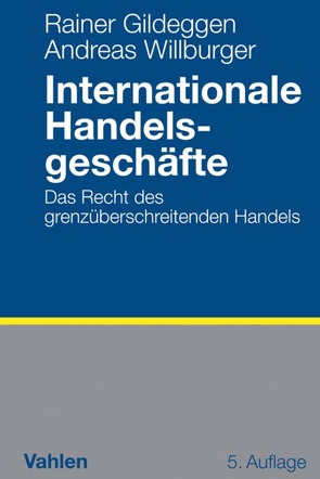 Internationale Handelsgeschäfte von Gildeggen,  Rainer, Willburger,  Andreas