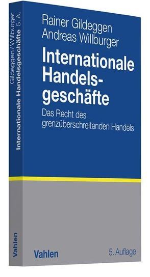 Internationale Handelsgeschäfte von Gildeggen,  Rainer, Willburger,  Andreas