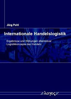 Internationale Handelslogistik von Pohl,  Jörg