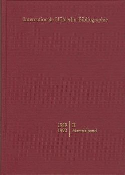 Internationale Hölderlin-Bibliographie / 1989-1990 – II: Materialband von Schütz,  Marianne, Sohnle,  Werner P