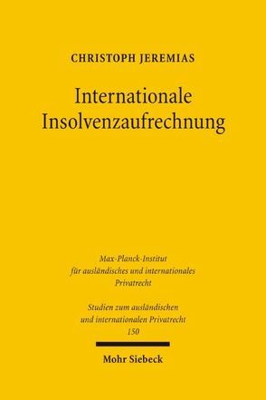 Internationale Insolvenzaufrechnung von Jeremias,  Christoph