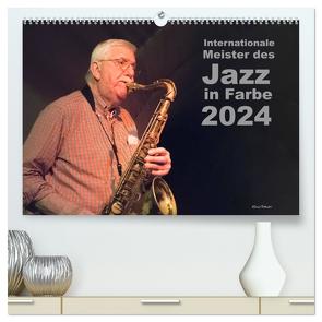 Internationale Meister des Jazz in Farbe (hochwertiger Premium Wandkalender 2024 DIN A2 quer), Kunstdruck in Hochglanz von Rohwer,  Klaus