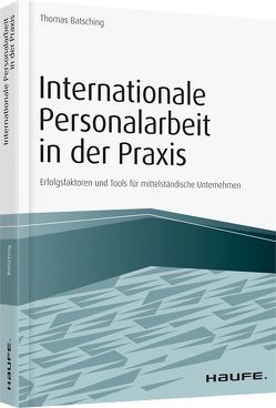 Internationale Personalarbeit in der Praxis von Batsching,  Thomas