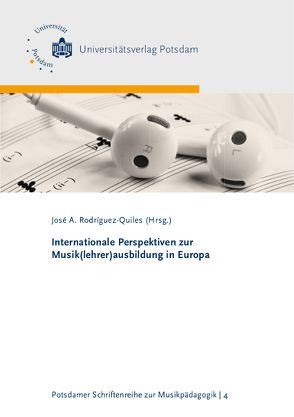 Internationale Perspektiven zur Musik(lehrer)ausbildung in Europa von Rodríguez-Quiles y García,  José A.