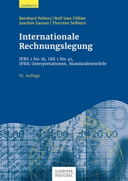 Internationale Rechnungslegung von Fülbier,  Rolf Uwe, Gassen,  Joachim, Pellens,  Bernhard, Sellhorn,  Thorsten