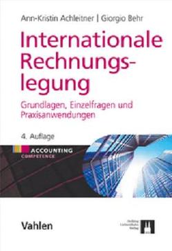 Internationale Rechnungslegung von Achleitner,  Ann-Kristin, Behr,  Giorgio