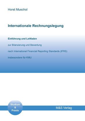 Internationale Rechnungslegung von Muschol,  Horst