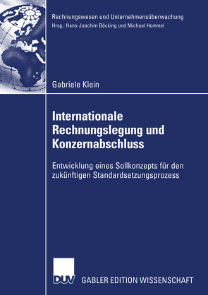 Internationale Rechnungslegung und Konzernabschluss von Klein,  Gabriele