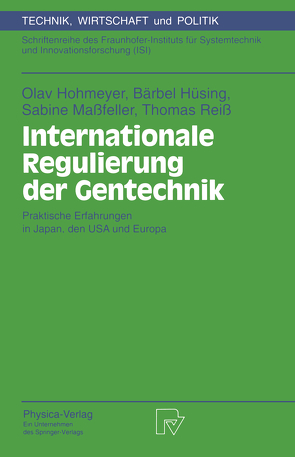 Internationale Regulierung der Gentechnik von Hohmeyer,  Olav, Hüsing,  Bärbel, Maßfeller,  Sabine, Reiß,  Thomas