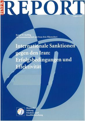 Internationale Sanktionen gegen den Iran: Erfolgsbedingungen und Effektivität von Fikenscher,  Sven E, Kubbig,  Bernd W