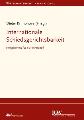 Internationale Schiedsgerichtsbarkeit von Krimphove,  Dieter