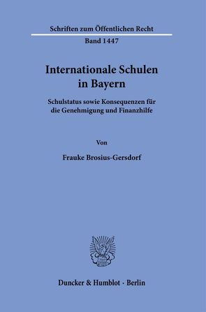 Internationale Schulen in Bayern. von Brosius-Gersdorf,  Frauke