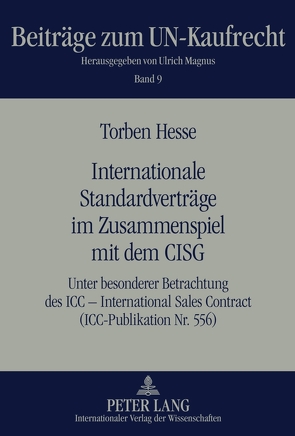 Internationale Standardverträge im Zusammenspiel mit dem CISG von Hesse,  Torben