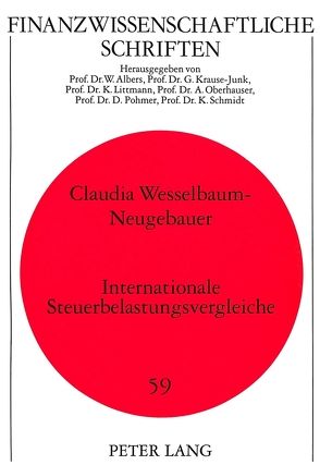 Internationale Steuerbelastungsvergleiche von Wesselbaum-Neugebauer,  Claudia