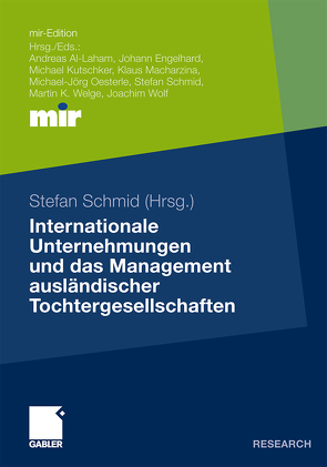 Internationale Unternehmungen und das Management ausländischer Tochtergesellschaften von Schmid,  Stefan