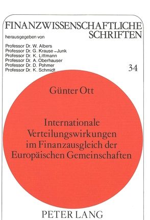 Internationale Verteilungswirkungen im Finanzausgleich der Europäischen Gemeinschaften von Ott,  Günter