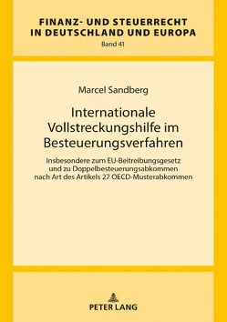 Internationale Vollstreckungshilfe im Besteuerungsverfahren von Sandberg,  Marcel