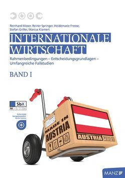 Internationale Wirtschaft Band 1 von Freese,  Heidemarie, Gahr,  Roland, Griller,  Stefan, Klamert,  Marcus, Moser,  Reinhard, Springer,  Reiner