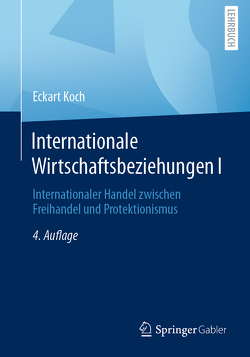 Internationale Wirtschaftsbeziehungen I von Koch,  Eckart