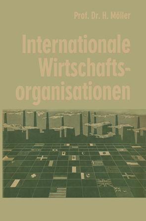 Internationale Wirtschaftsorganisationen von Moeller,  Hans