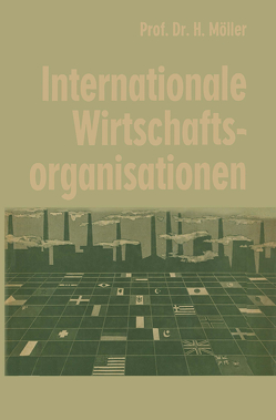 Internationale Wirtschaftsorganisationen von Moeller,  Hans