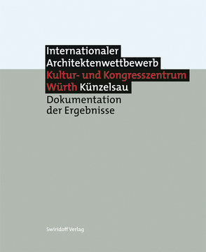 Internationaler Architektenwettbewerb für das Kultur – und Kongresszentrum Würth Künzelsau