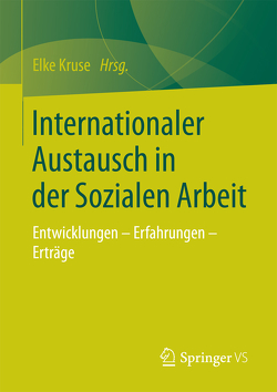 Internationaler Austausch in der Sozialen Arbeit von Kruse,  Elke