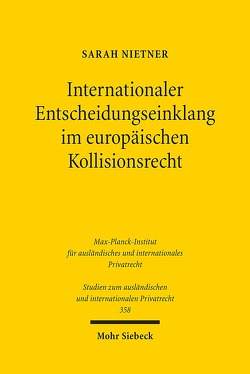 Internationaler Entscheidungseinklang im europäischen Kollisionsrecht von Nietner,  Sarah