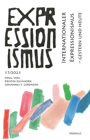 Internationaler Expressionismus – gestern und heute von Allerstorfer-Hertel,  Julia, Buurman,  Nanne, Claus,  Sylvia, Czier,  Uwe, Eichhorn,  Kristin, Gómez García,  Carmen, Lorenzen,  Johannes S., Pappelau,  Christine, Pocai,  Susanne, Wolf,  Katharina