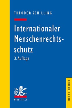 Internationaler Menschenrechtsschutz von Schilling,  Theodor