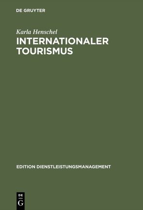 Internationaler Tourismus von Henschel,  Karla