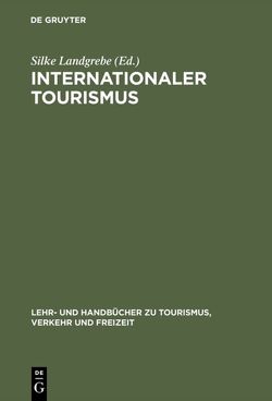 Internationaler Tourismus von Landgrebe,  Silke