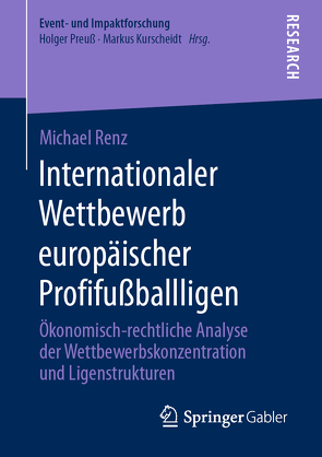 Internationaler Wettbewerb europäischer Profifußballligen von Renz,  Michael