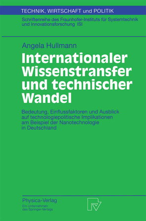 Internationaler Wissenstransfer und Technischer Wandel von Hullmann,  Angela